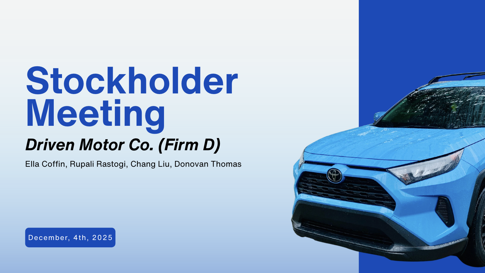 Driven Motor Co. (Firm D) — Stockholder Meeting cover slide
